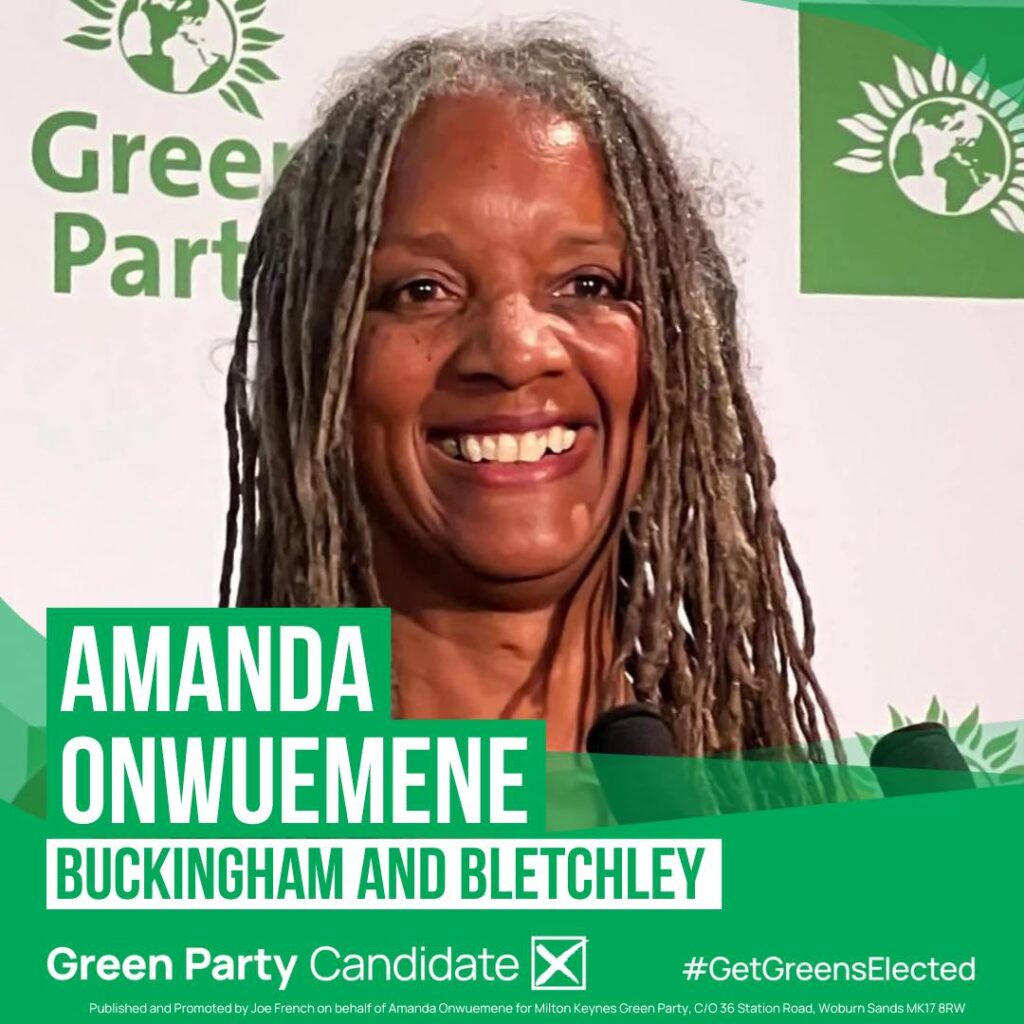 Amanda Onwuemene. Buckingham and Bletchley. Green Party Candidate. 
#GetGreensElected
